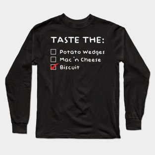 taste the biscuit Long Sleeve T-Shirt